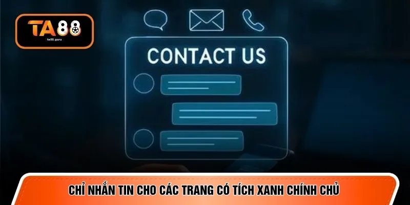 Chỉ nhắn tin cho các trang có tích xanh chính chủ